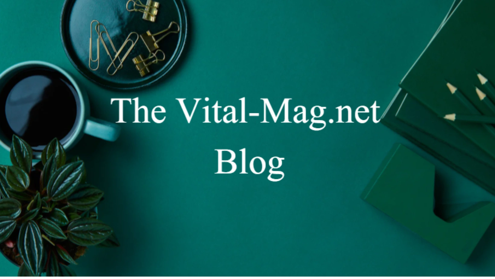 the:// Vital-Mag.Net Blog 